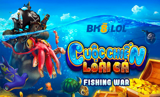 Fishing War - Bắn Cá BK8